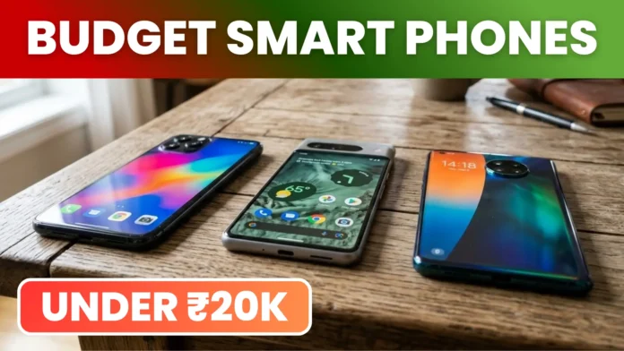 3 Best Budget Smartphone Under 20000: Top Picks for 2026